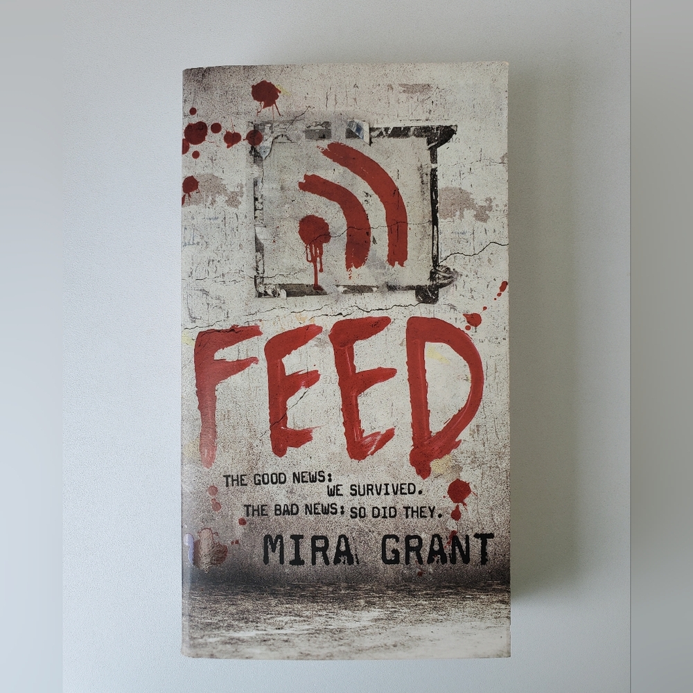 FEED by Mira Grant | Newsflesh: Book 1 (Paperback, Orbit Books 2010)